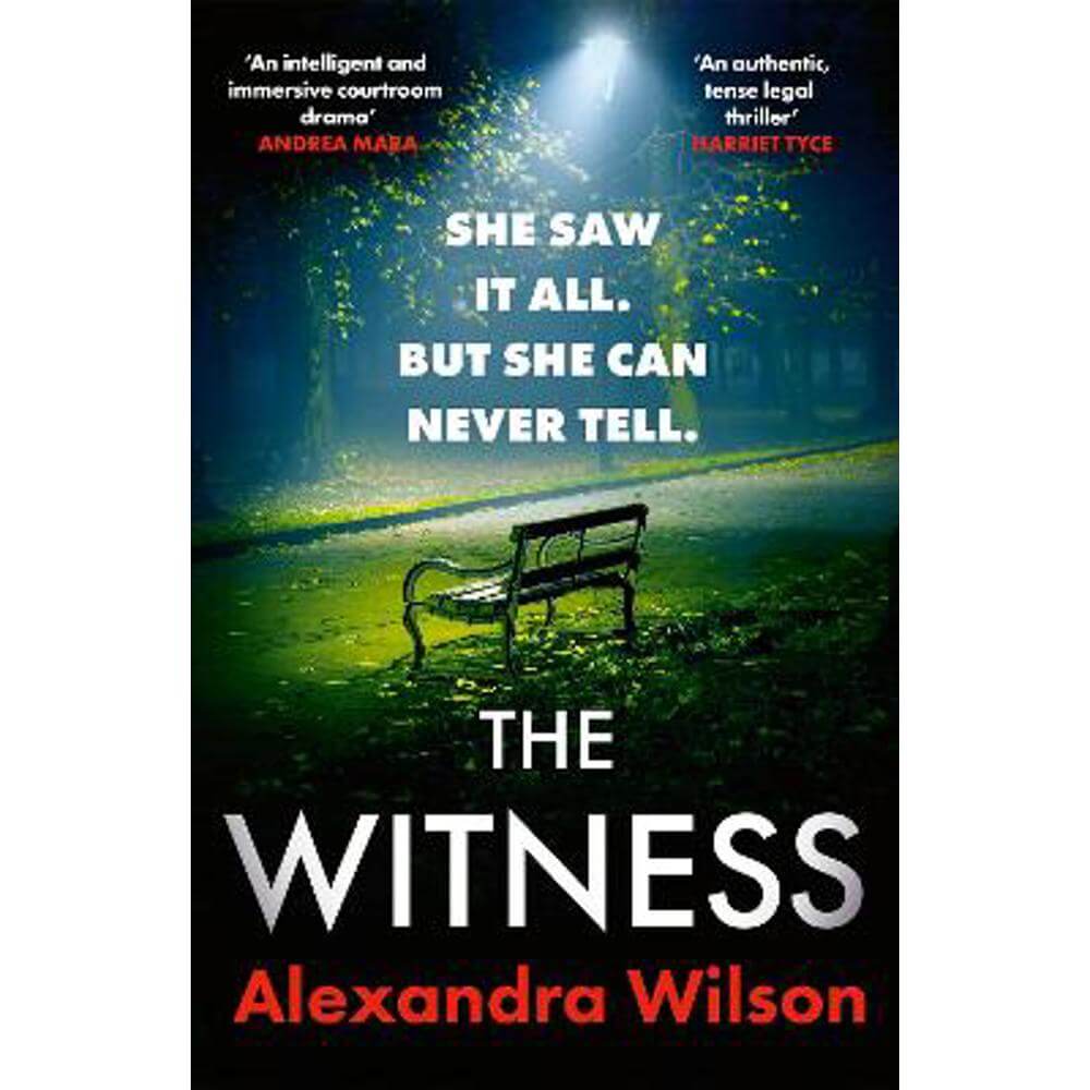 The Witness: The most authentic, twisty legal thriller, from the barrister author of In Black and White (Hardback) - Alexandra Wilson